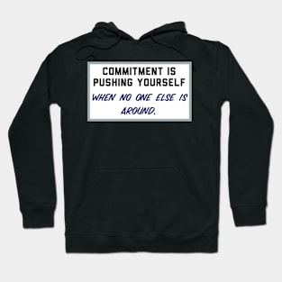 Commitment Hoodie